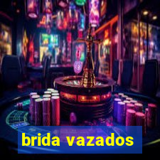 brida vazados